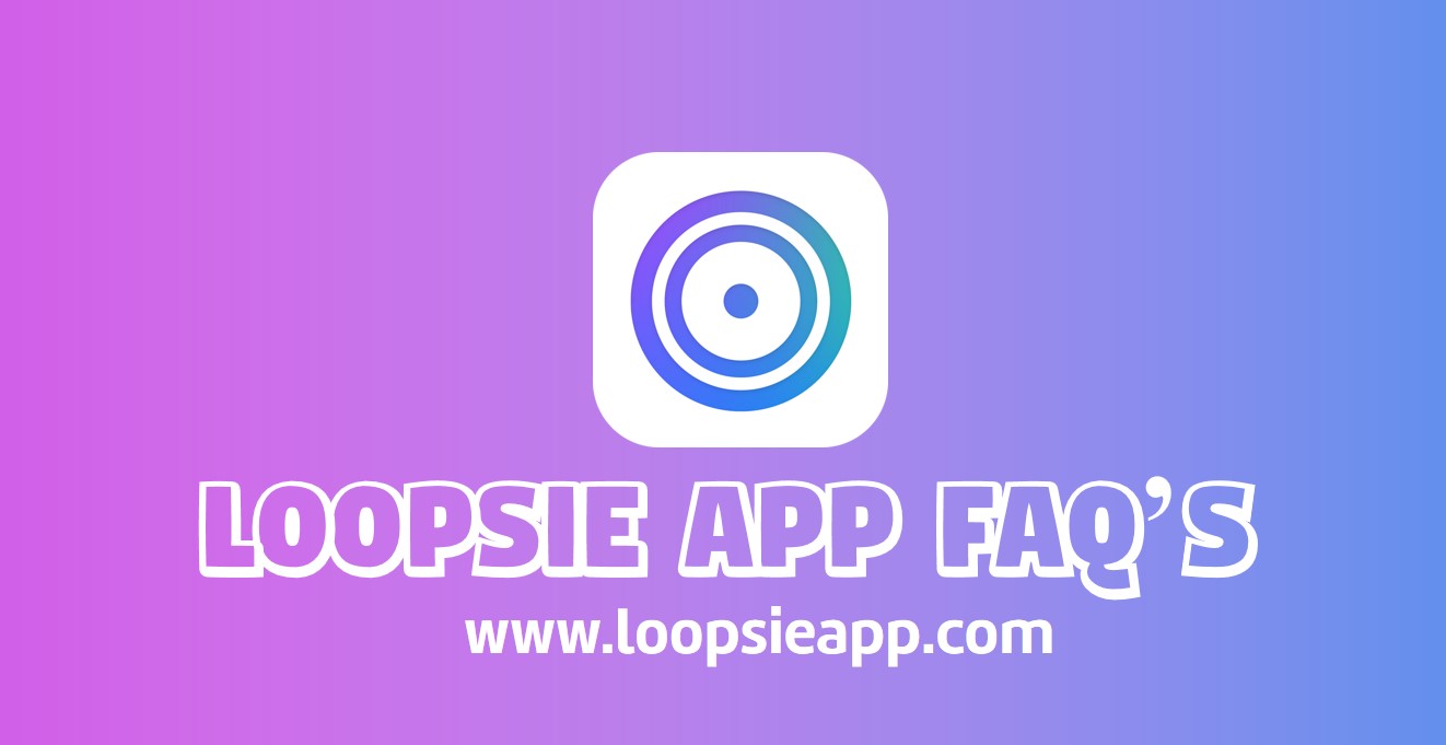 loopsie app faq